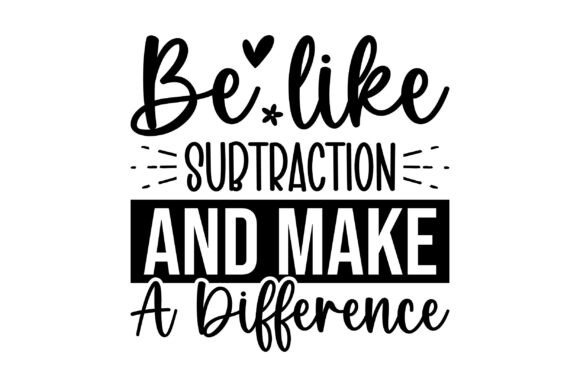 Be Like Subtraction: Graphics & T-Shirt Designs Review