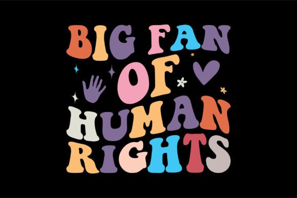 Big Fan of Human Rights: Equality Shirt Graphics