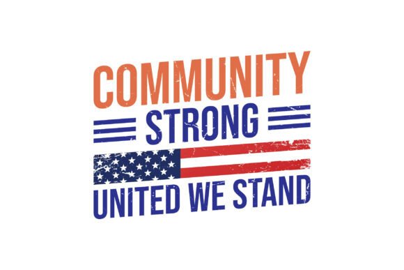 Community Strong United We Stand SVG Graphics