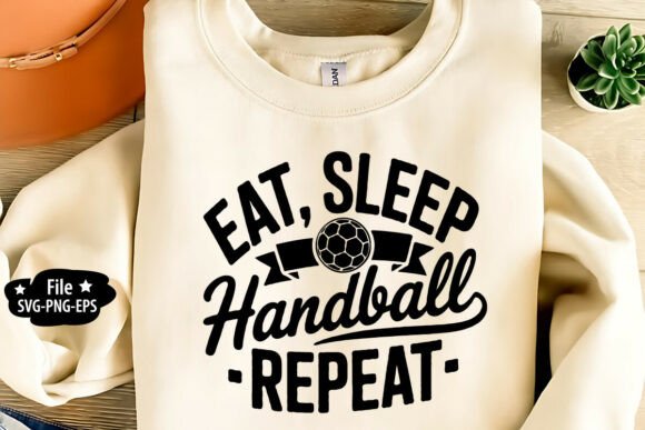 Eat Sleep Handball Repeat SVG Graphics & T-Shirt Designs