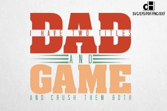 Fathers Day SVG PNG Graphics for T-Shirt Designs
