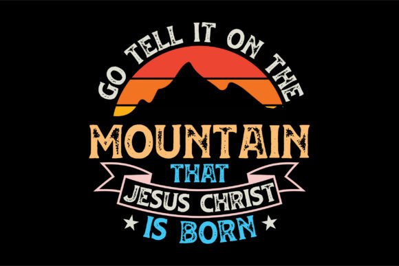 Mountain That Jesus Christ is Born Svg Graphics Review