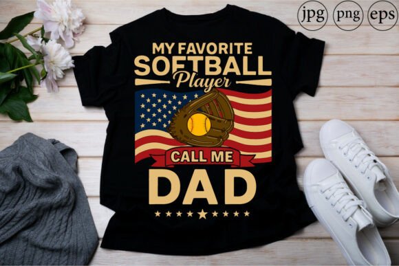 My Favorite Softball Player Calls Me Dad Graphics Review