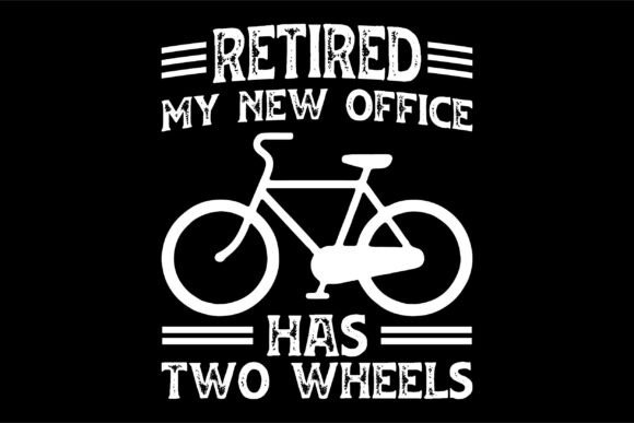Retired My New Office Has Two Wheels SVG Graphics