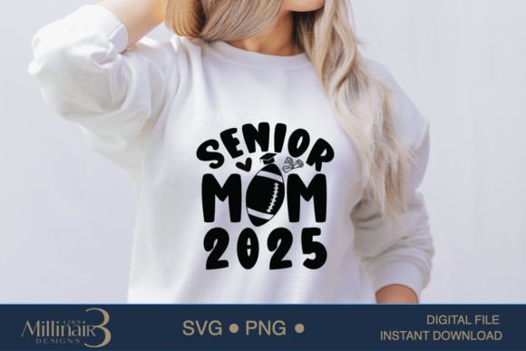 Senior Football Mom 2025 Graphics & T-Shirt Designs