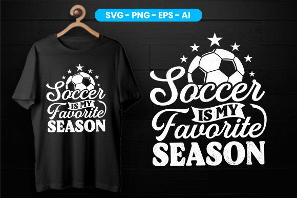 Soccer is My Favorite Season T-Shirt Graphics