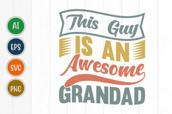 This Guy is an Awesome Grandad Graphic for T-Shirt Designs